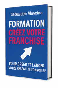 Formation : Créer sa franchise de A à Z